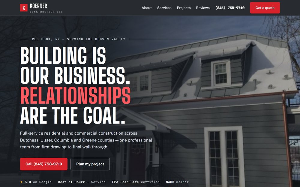 Koerner Construction homepage: a dark header over a photo of a house, with the headline Building is our business, relationships are the goal.